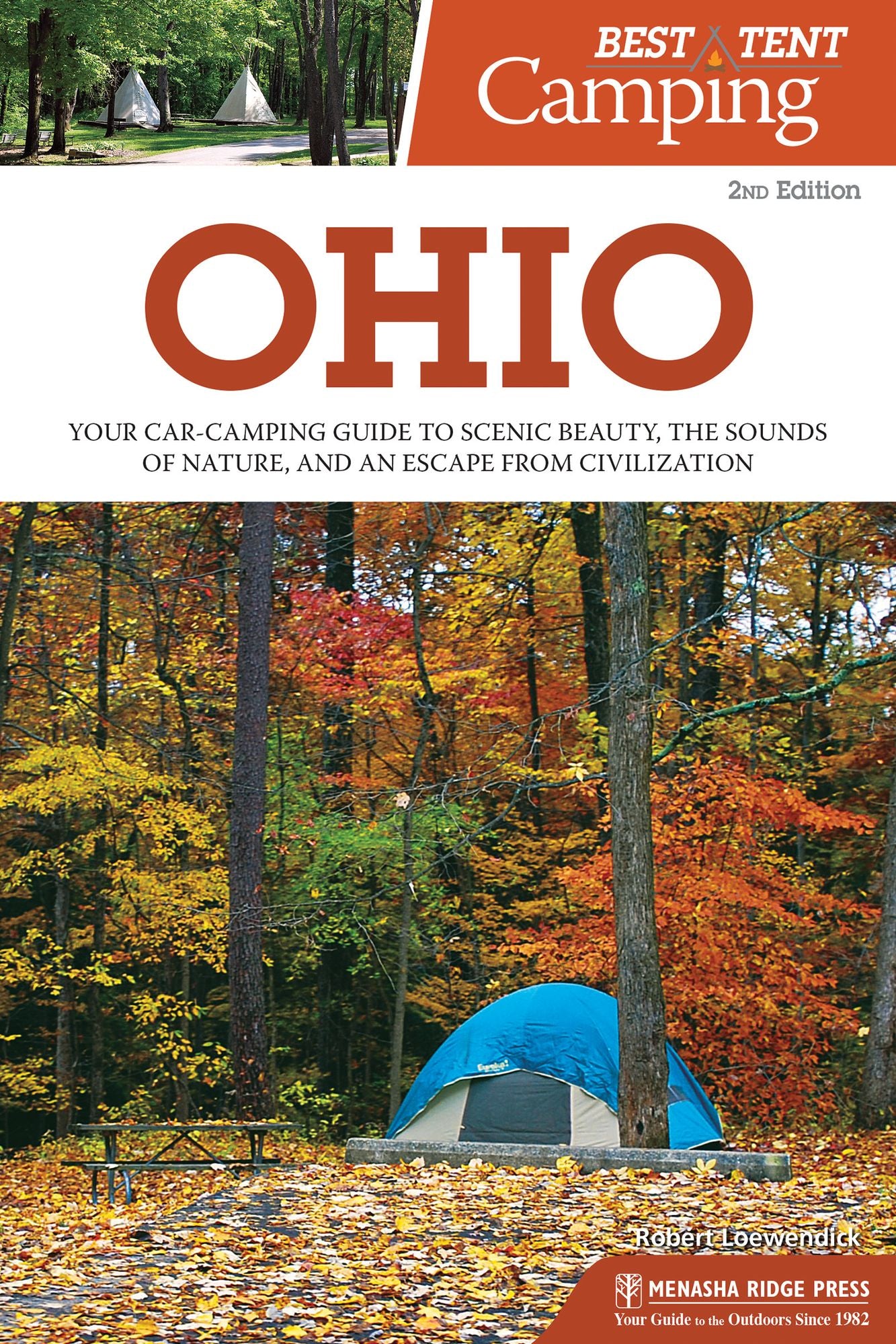 Best Tent Camping Ohio : Your Car-camping Guide to Scenic Beauty, the Sounds of Nature, and an Escape from Civilization