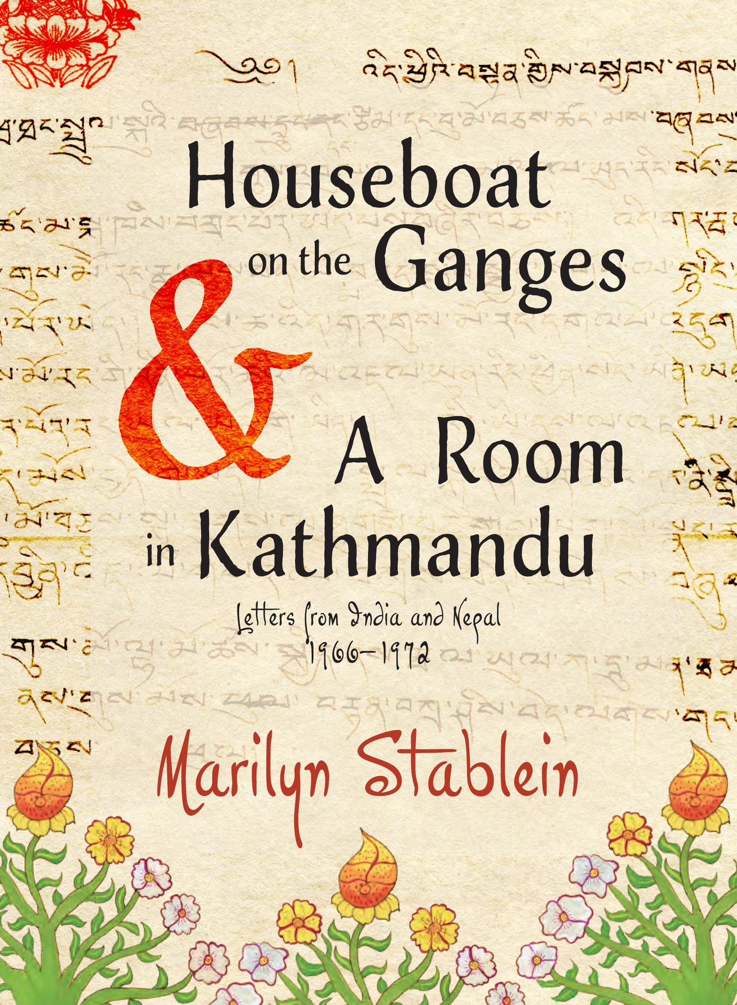 Houseboat on the Ganges: Letters from India Nepal, 1966-1972