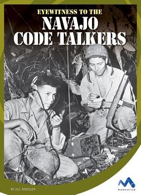 Eyewitness to the Navajo Code Talkers