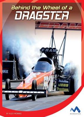 Behind the Wheel of a Dragster