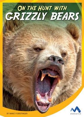 On the Hunt with Grizzly Bears