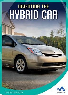 Inventing the Hybrid Car