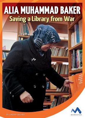 Alia Muhammad Baker: Saving a Library from War