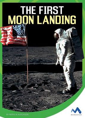 The First Moon Landing