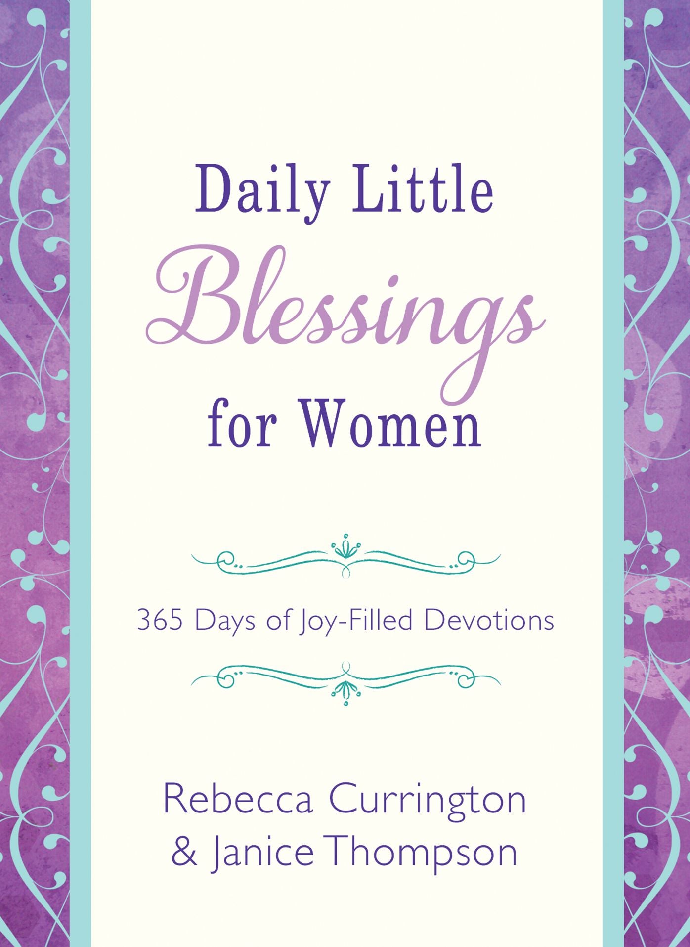Daily Little Blessings for Women: 365 Days of Joy-Filled Devotions