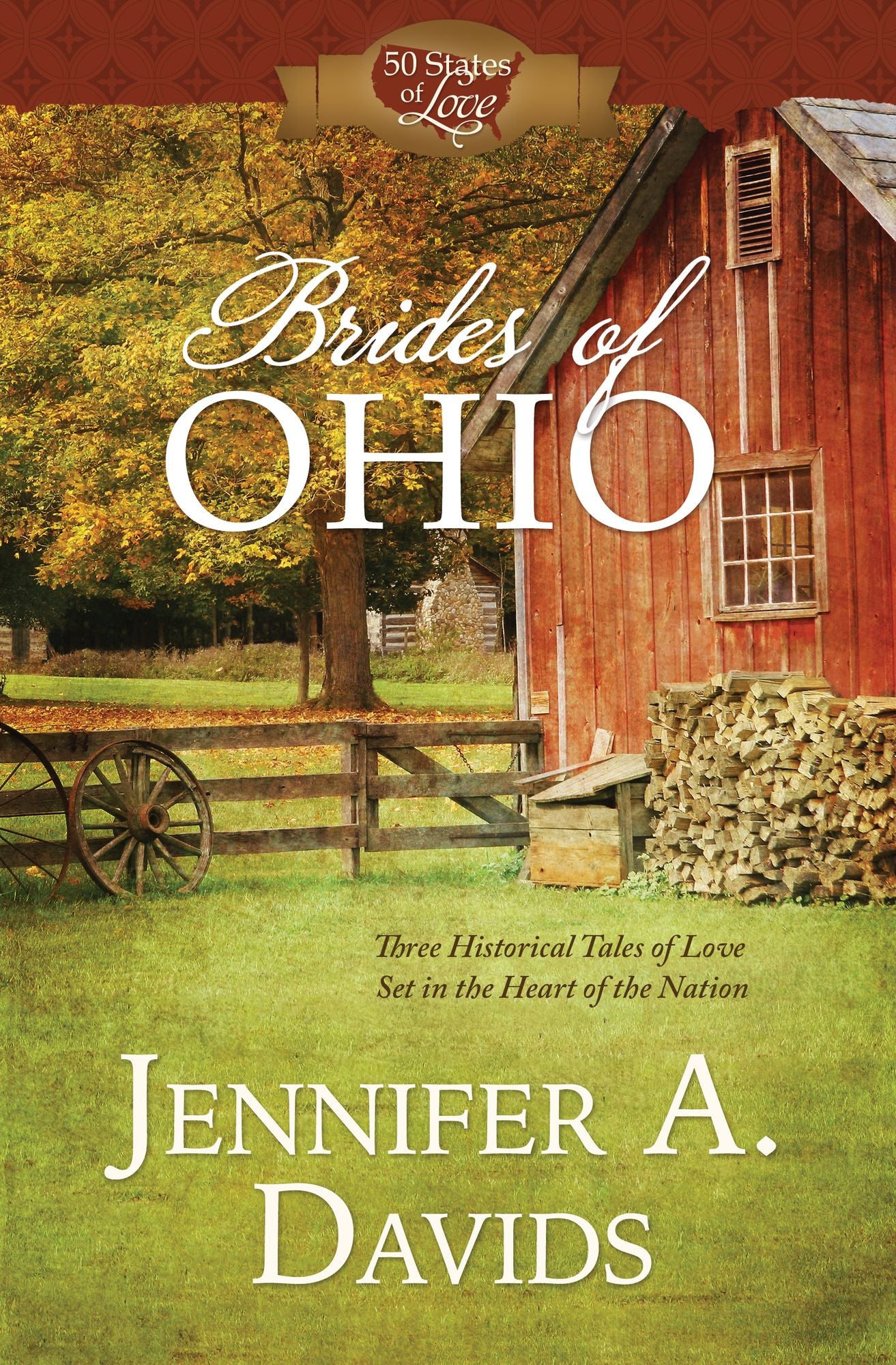 Brides of Ohio: Three Historical Tales of Love Set in the Heart of the Nation