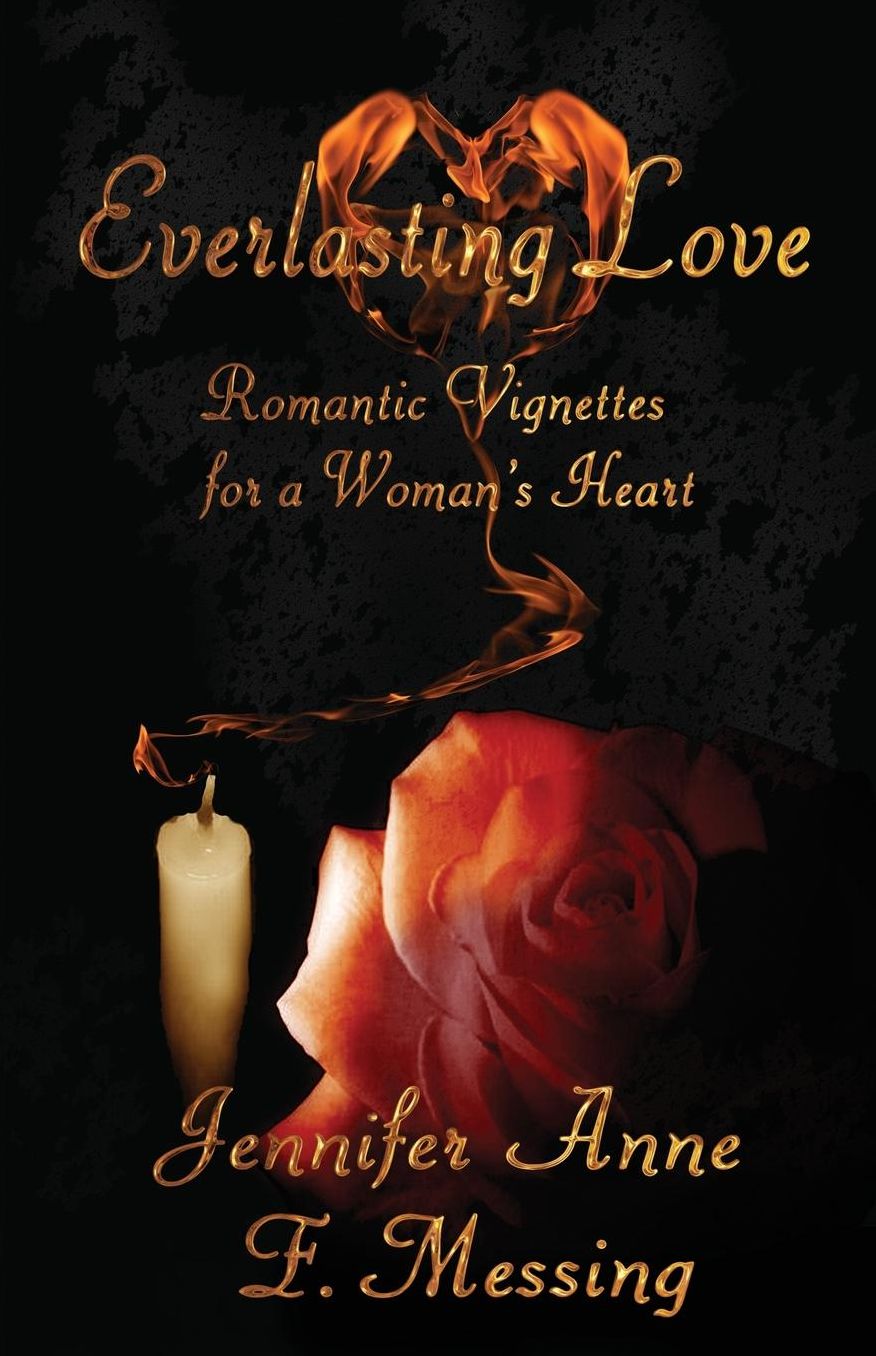 Everlasting Love Romantic Vignettes for a Woman's Heart