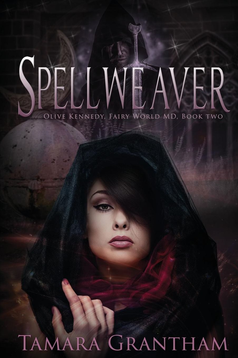 Spellweaver: Olive Kennedy, Fairy World M.D. Book Two