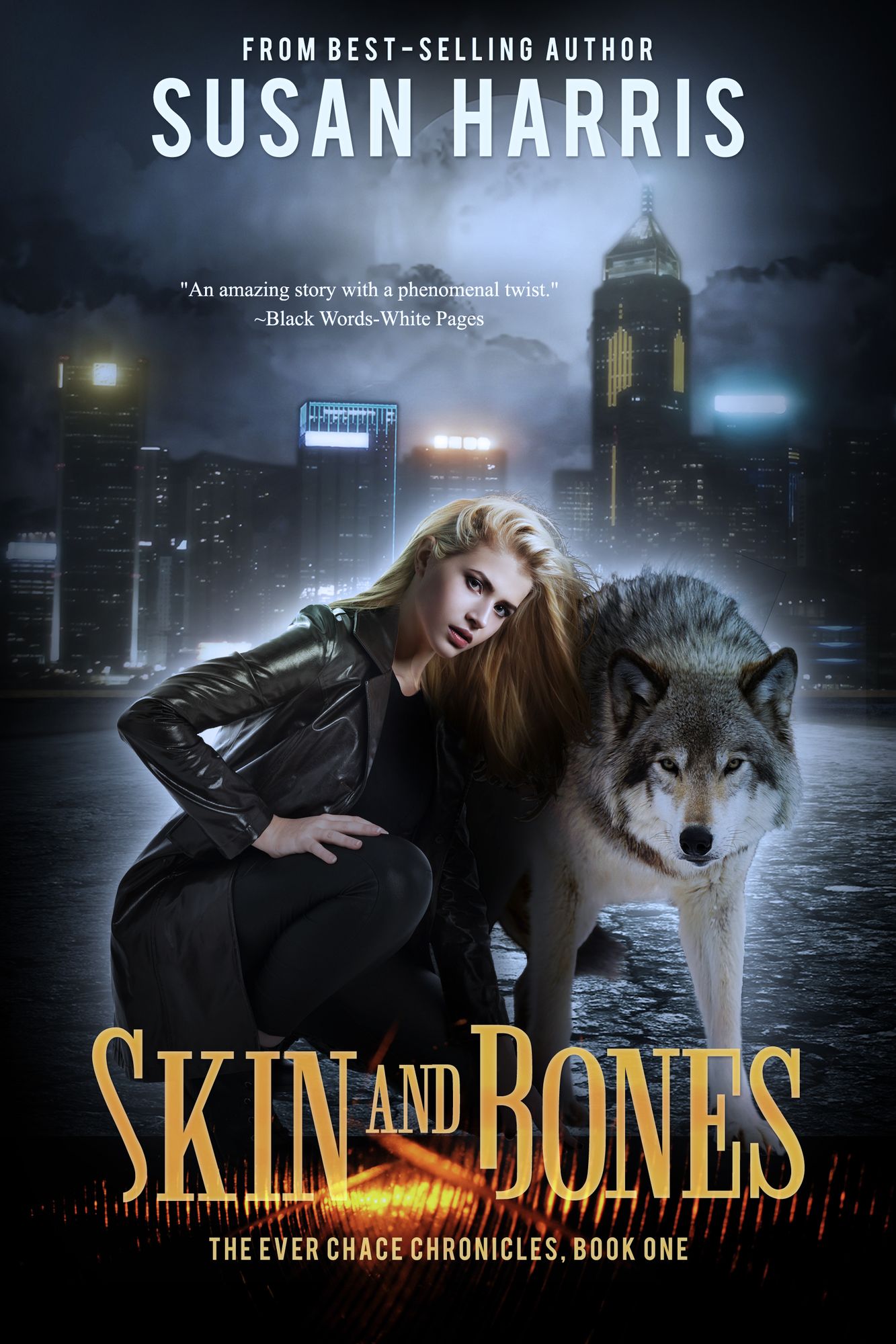 Skin and Bones: The Ever Chace Chronicles, Book One