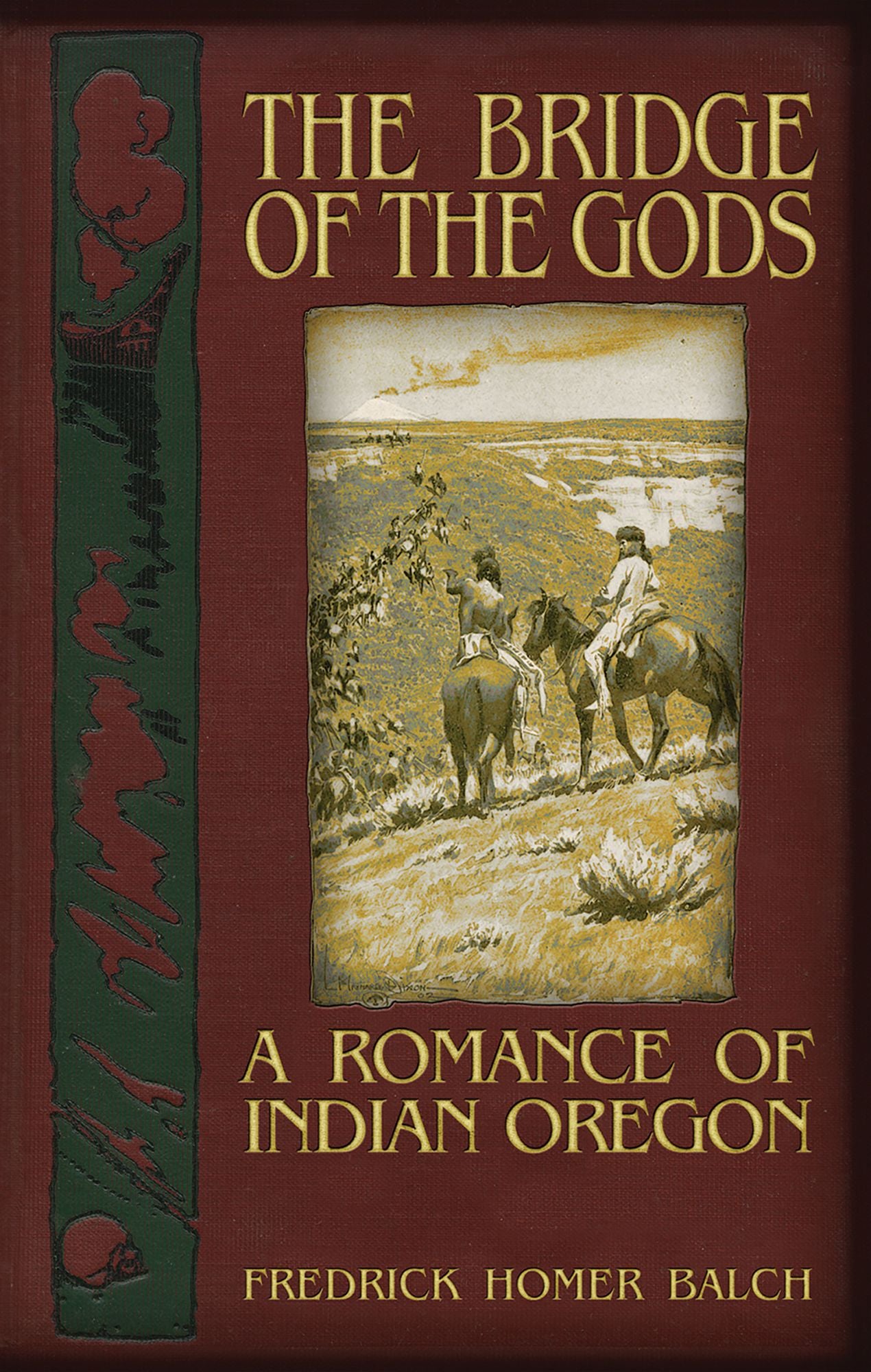The Bridge of the Gods: A Romance of Indian Oregon