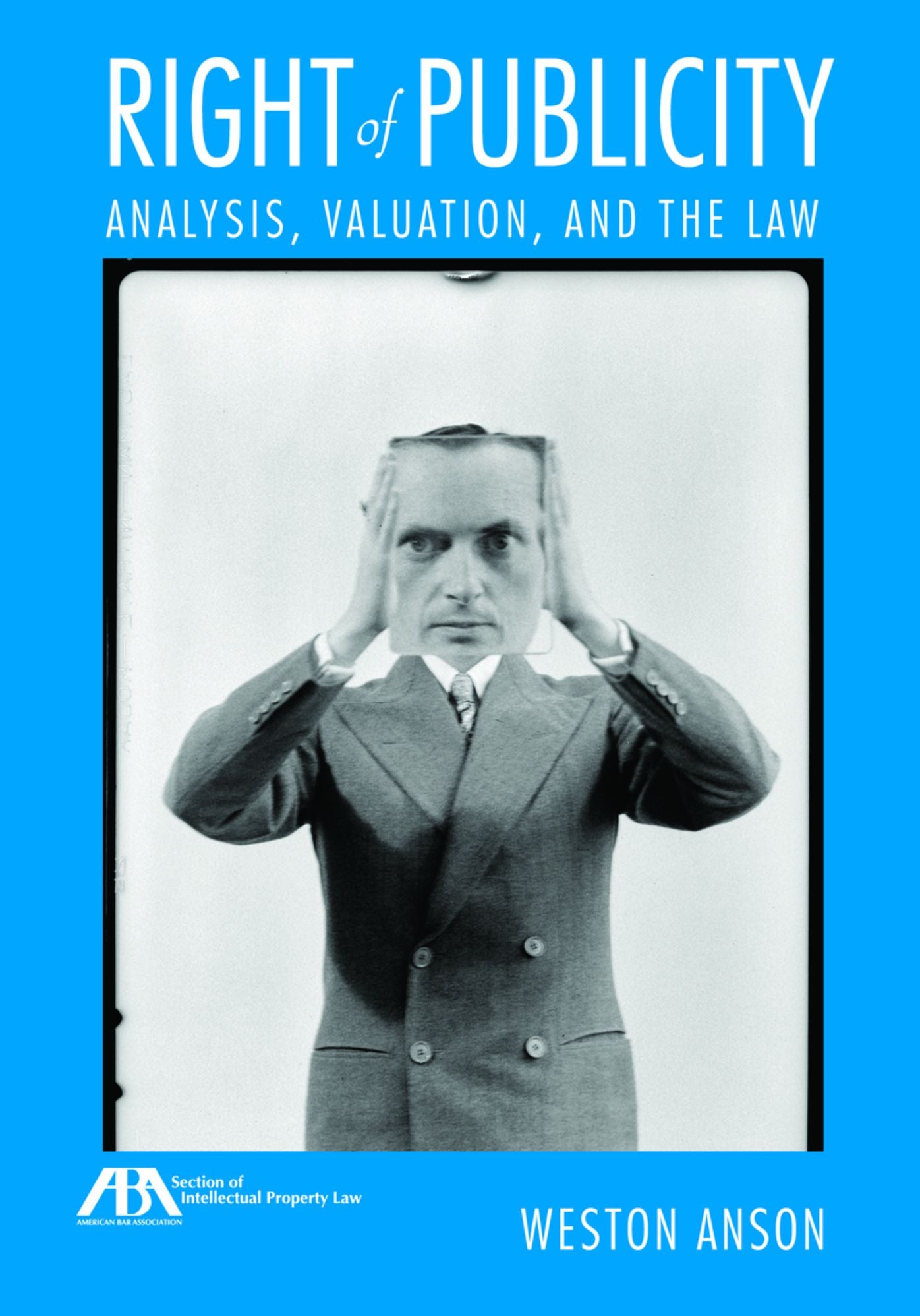 Right of Publicity: Analysis, Valuation and the Law