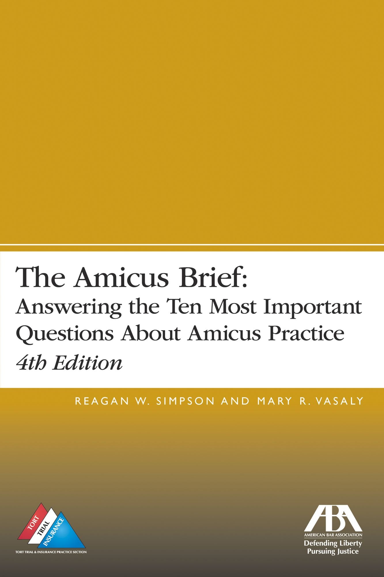 The Amicus Brief: Answering the Ten Most Important Questions About Amicus Practice