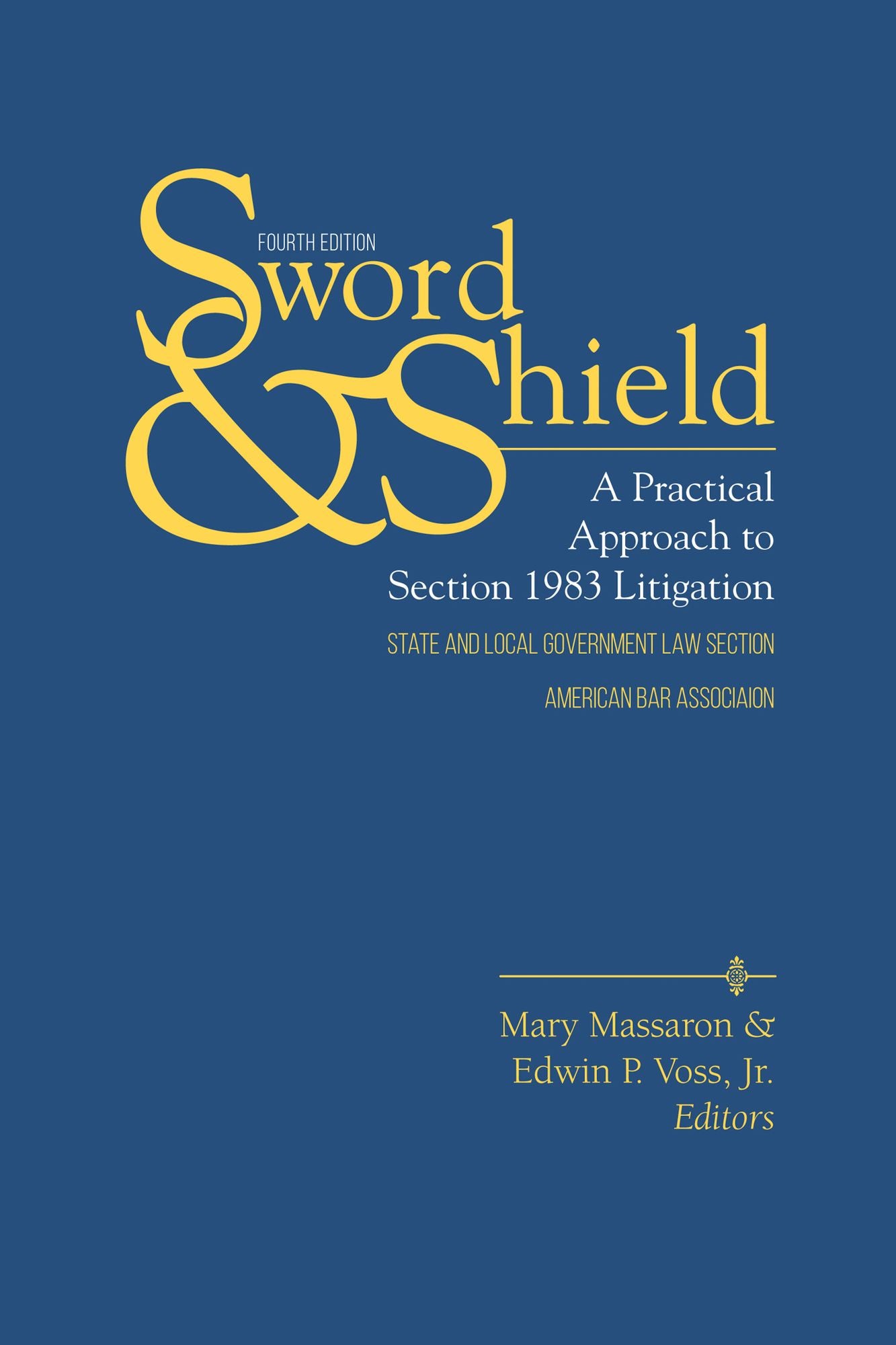 Sword and Shield: A Practical Approach to Section 1983 Litigation