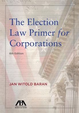 Election Law Primer for Corporations