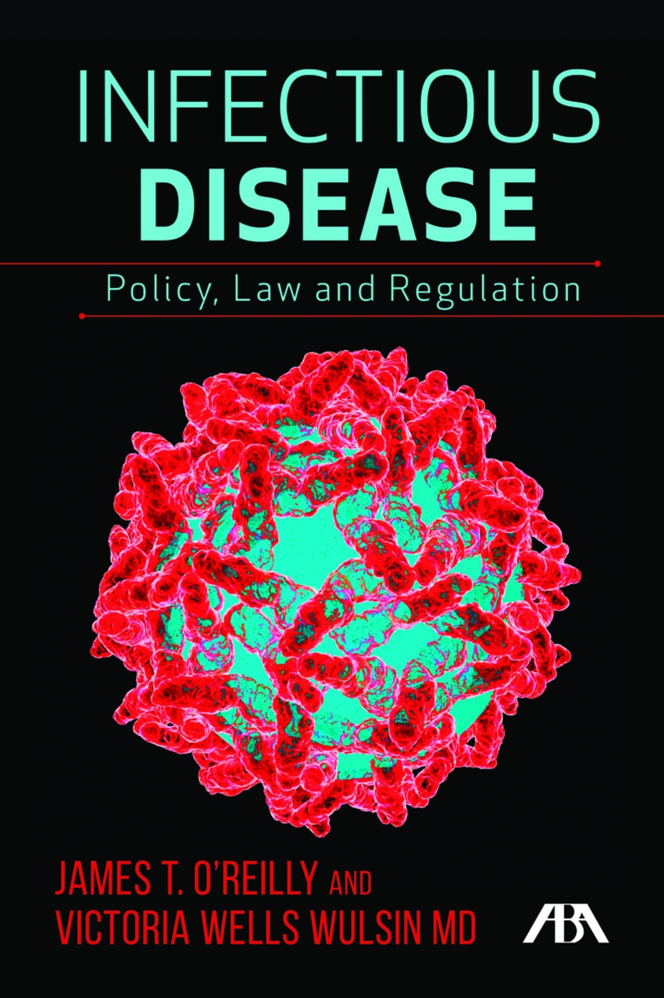 Infectious Disease: Policy, Law, and Regulation