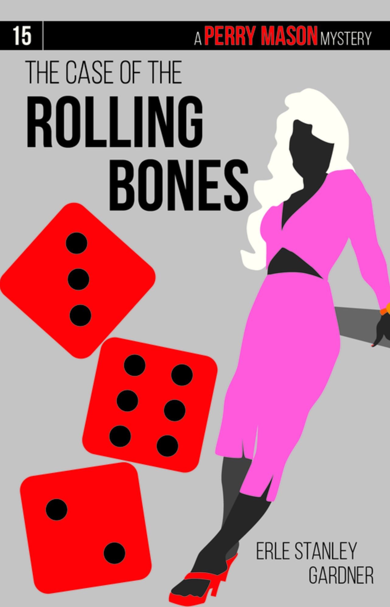 The Case of the Rolling Bones (Perry Mason Series #15)