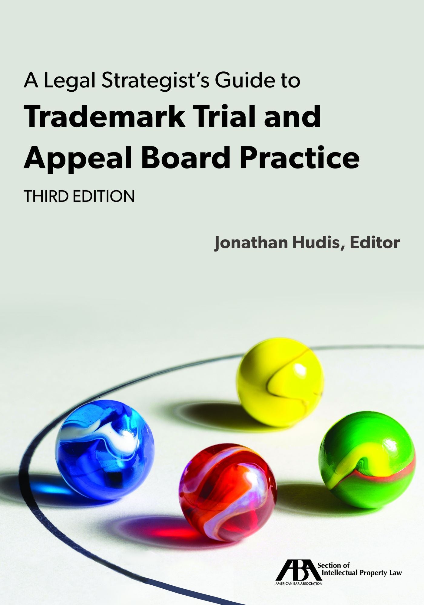 A Legal Strategist's Guide to Trademark Trial and Appeal Board Practice