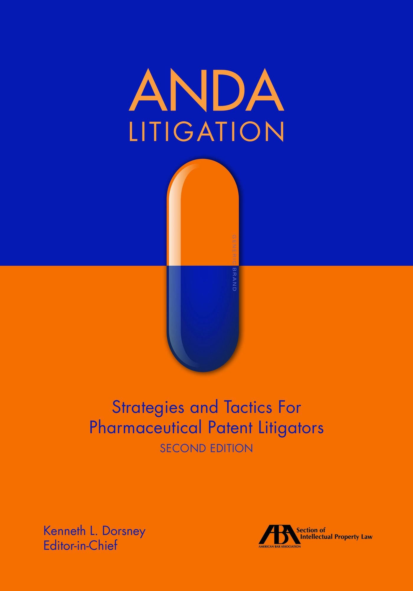 ANDA Litigation: Strategies and Tactics for Pharmaceutical Patent Litigators