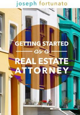 Getting Started as a Real Estate Attorney