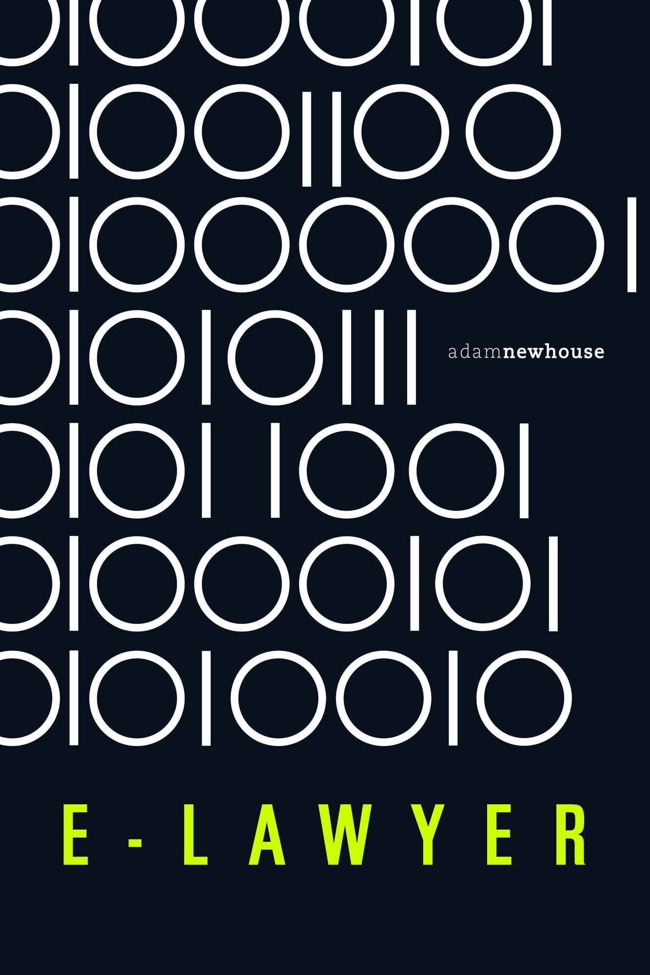 E-Lawyer: A Guide to Legal Practice Leadership in the Internet Age
