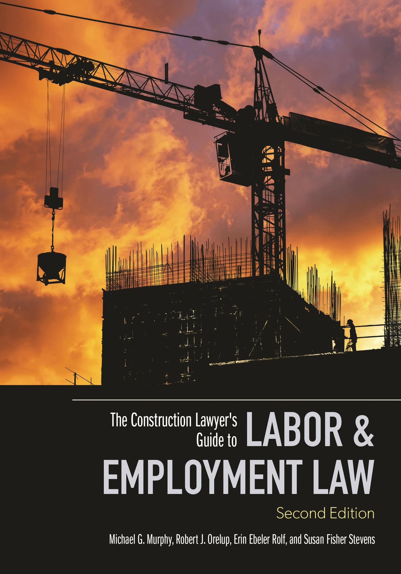 The Construction Lawyer's Guide to Labor & Employment Law