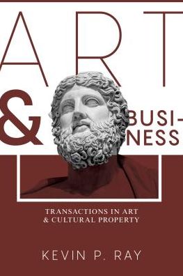 Art and Business: Transactions in Art and Cultural Property
