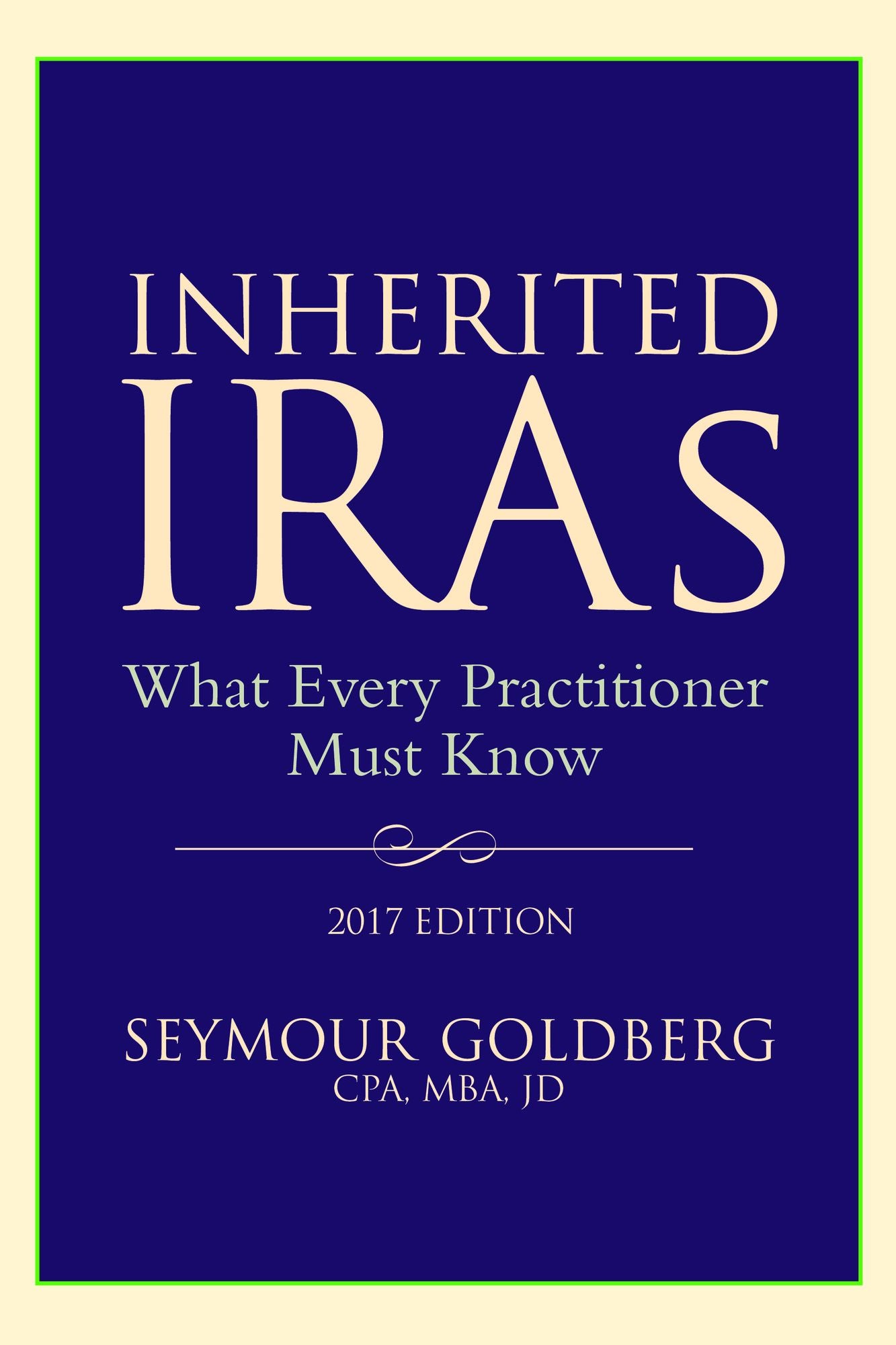 Inherited IRAs: What Every Practitioner Must Know, 2017
