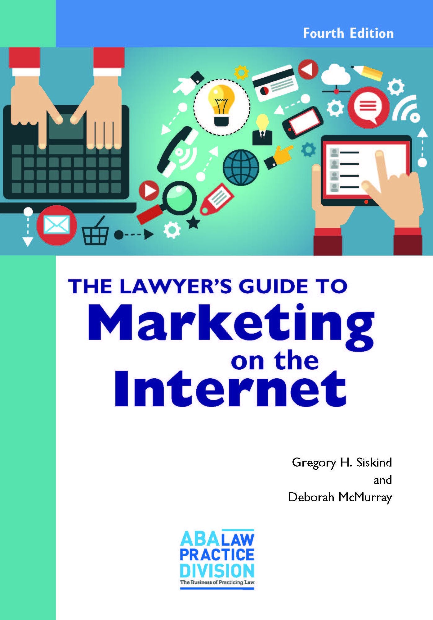 The Lawyer's Guide to Marketing on the Internet