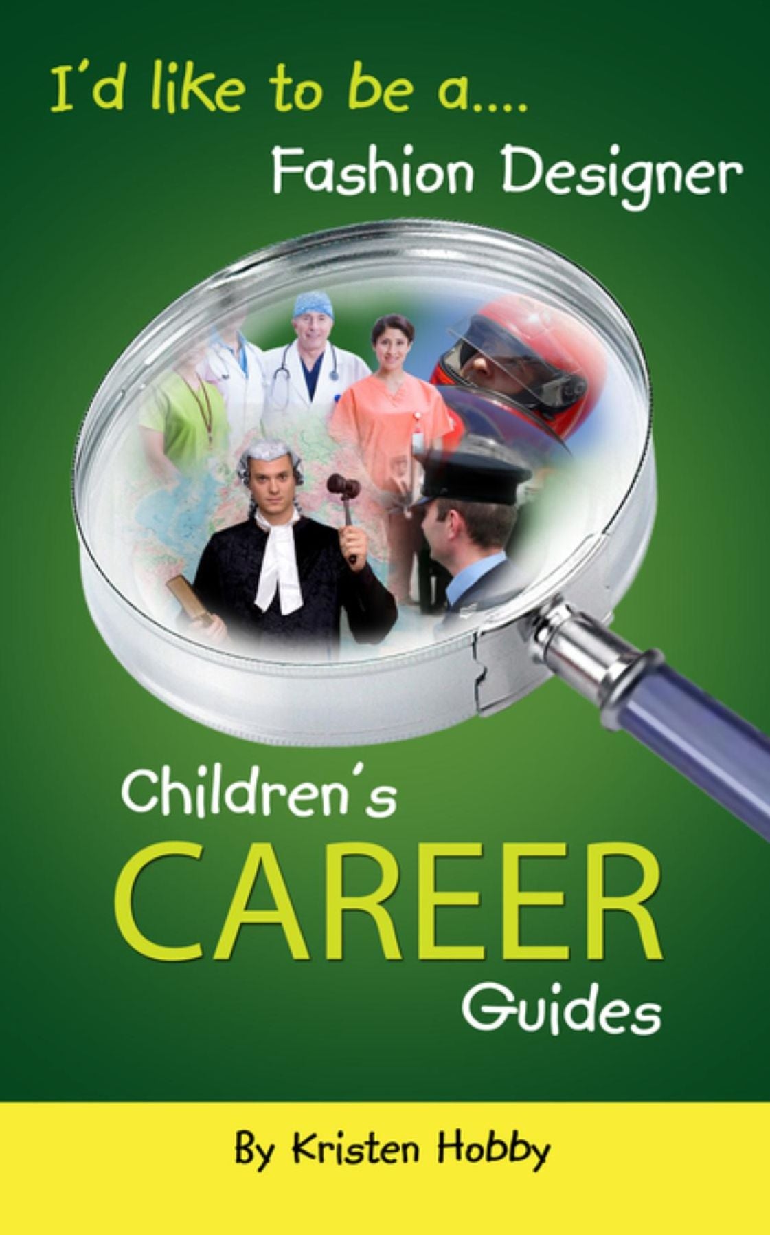 I'd like to be a Fashion Designer: Children's Career Guides
