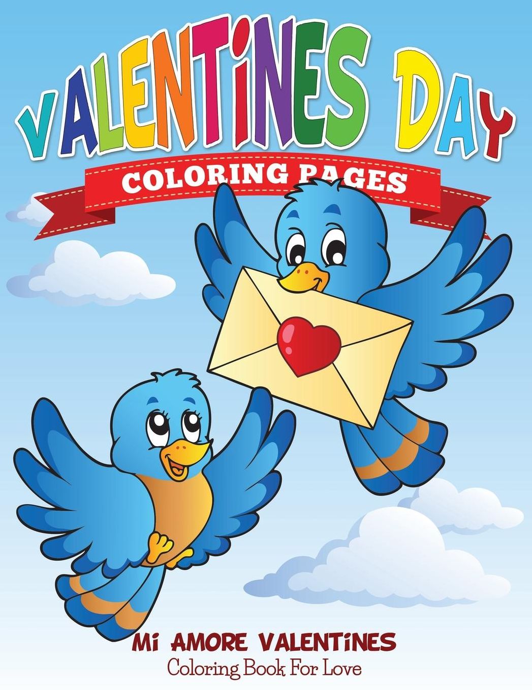 Valentines Day Coloring Pages (Mi Amore Valentines Coloring Book for Love)