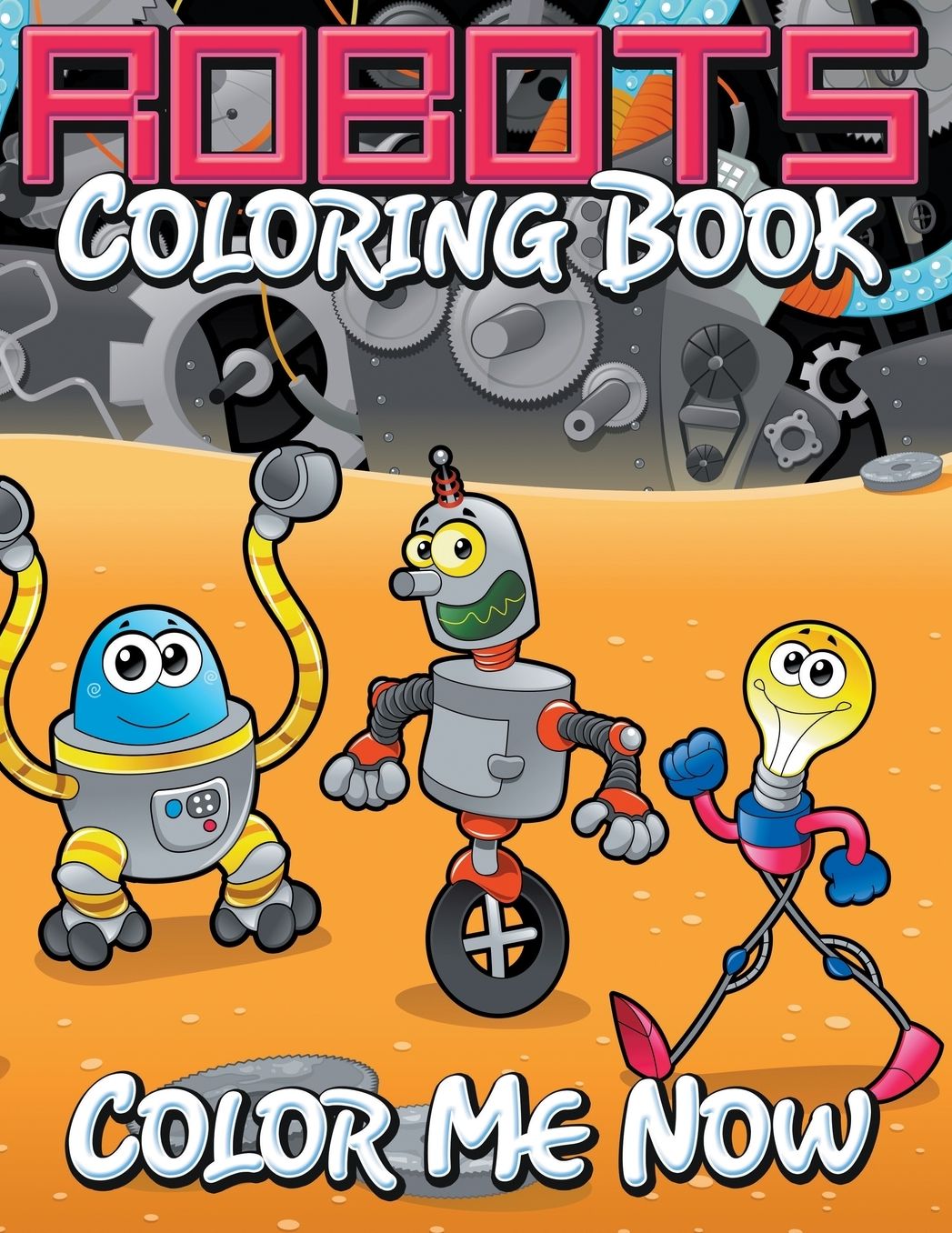 Robots Coloring Book (Color Me Now)