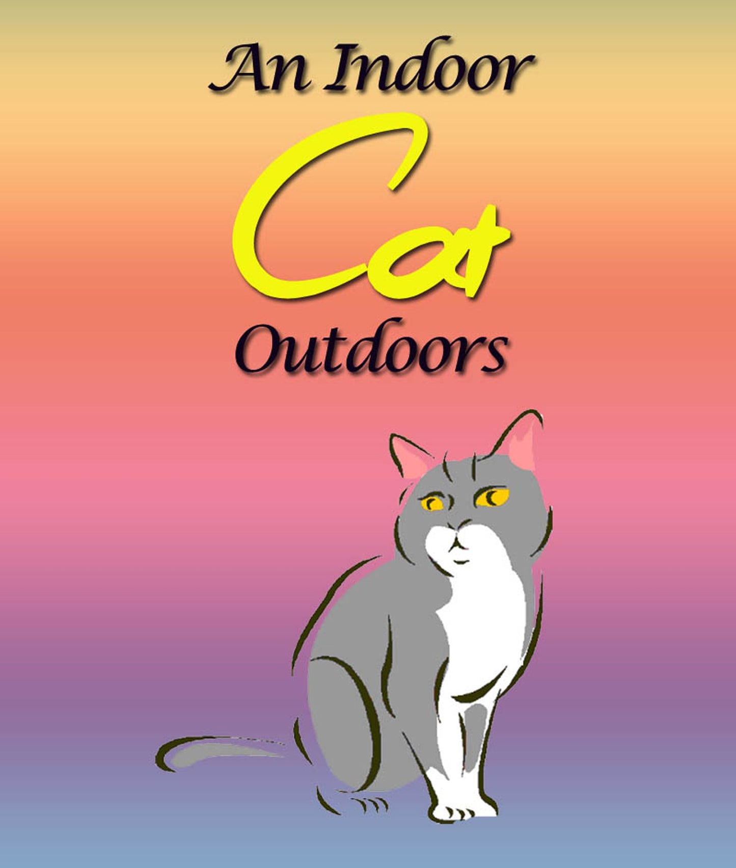 An Indoor Cat Outdoors: Children's Books and Bedtime Stories For Kids Ages 3-8 for Fun Loving Kids
