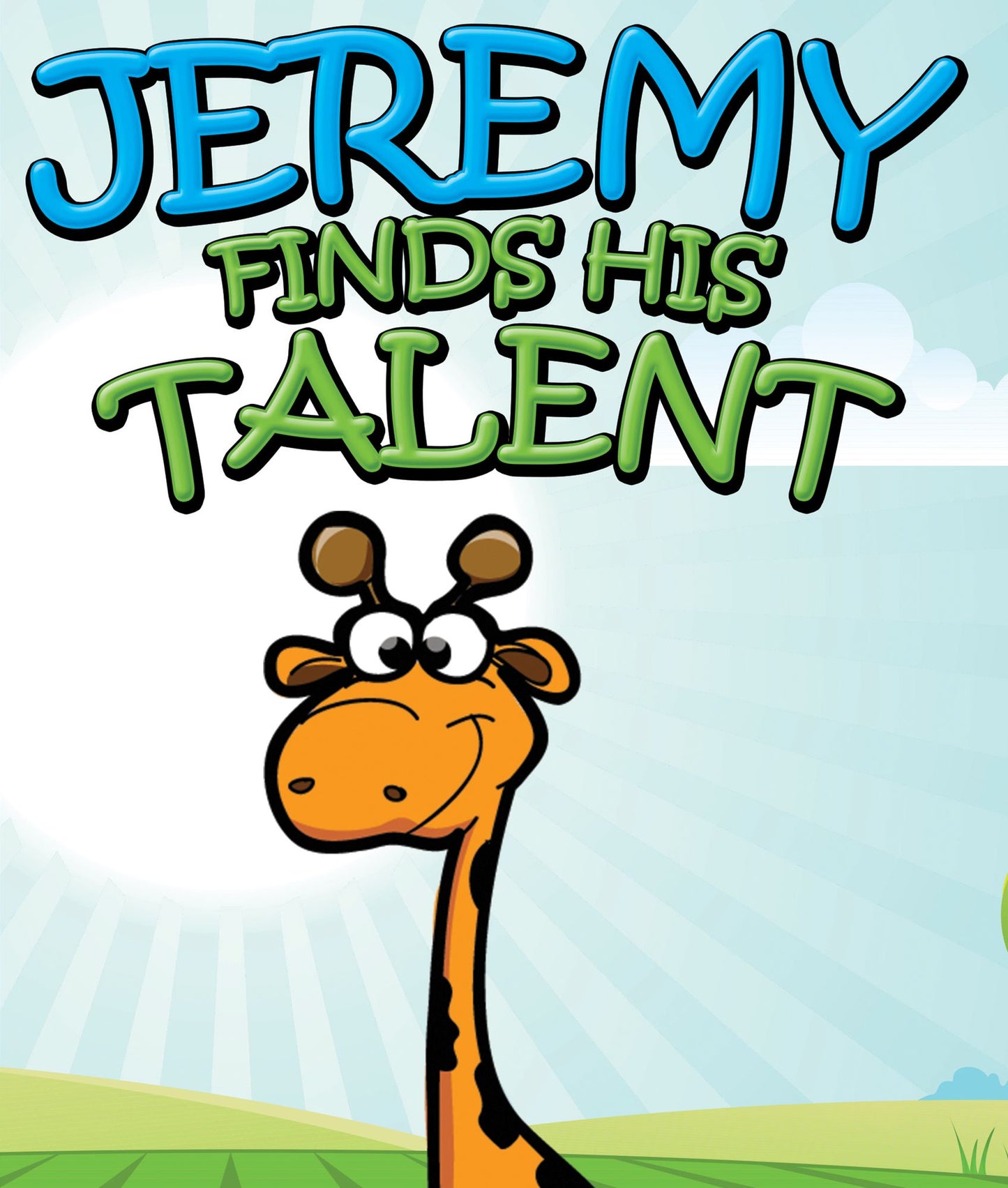 Jeremy Finds His Talents: Children's Books and Bedtime Stories For Kids Ages 3-8 for Fun Life Lessons