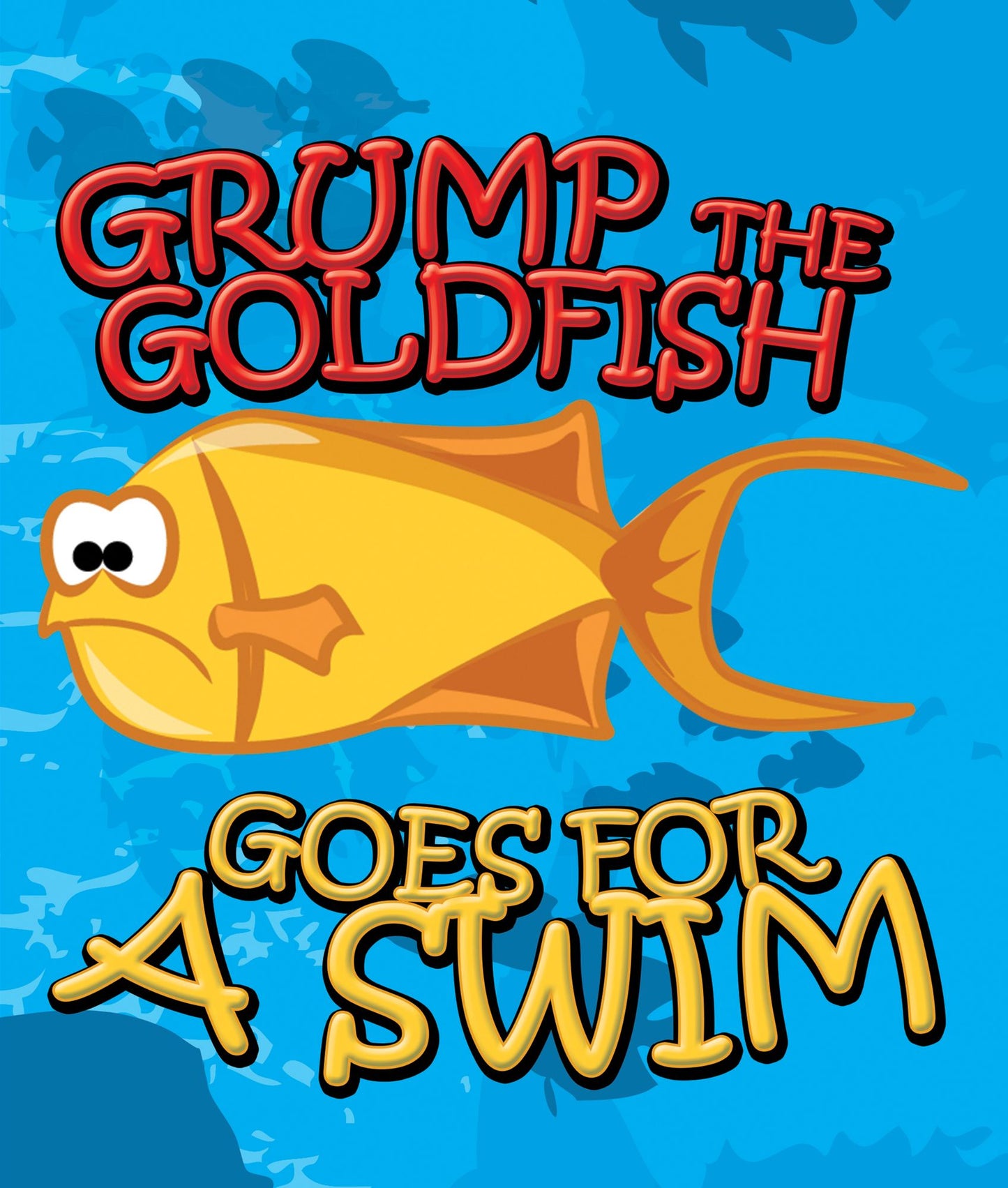 Grump the Goldfish Goes for a Swim: Children's Books and Bedtime Stories For Kids Ages 3-8 for Fun Loving Kids