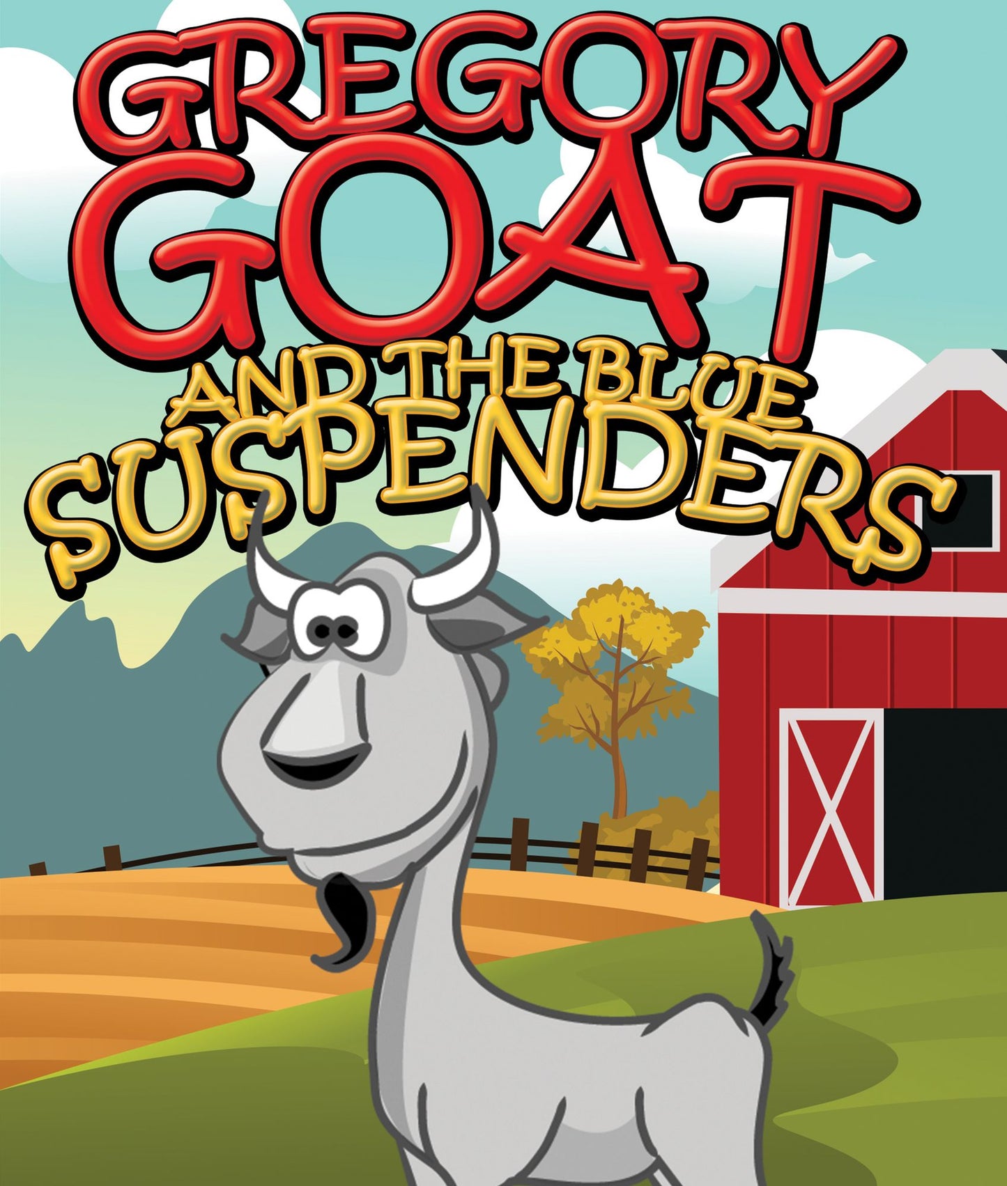 Gregory Goat and the Blue Suspenders: Children's Books and Bedtime Stories For Kids Ages 3-8 for Fun Life Lessons