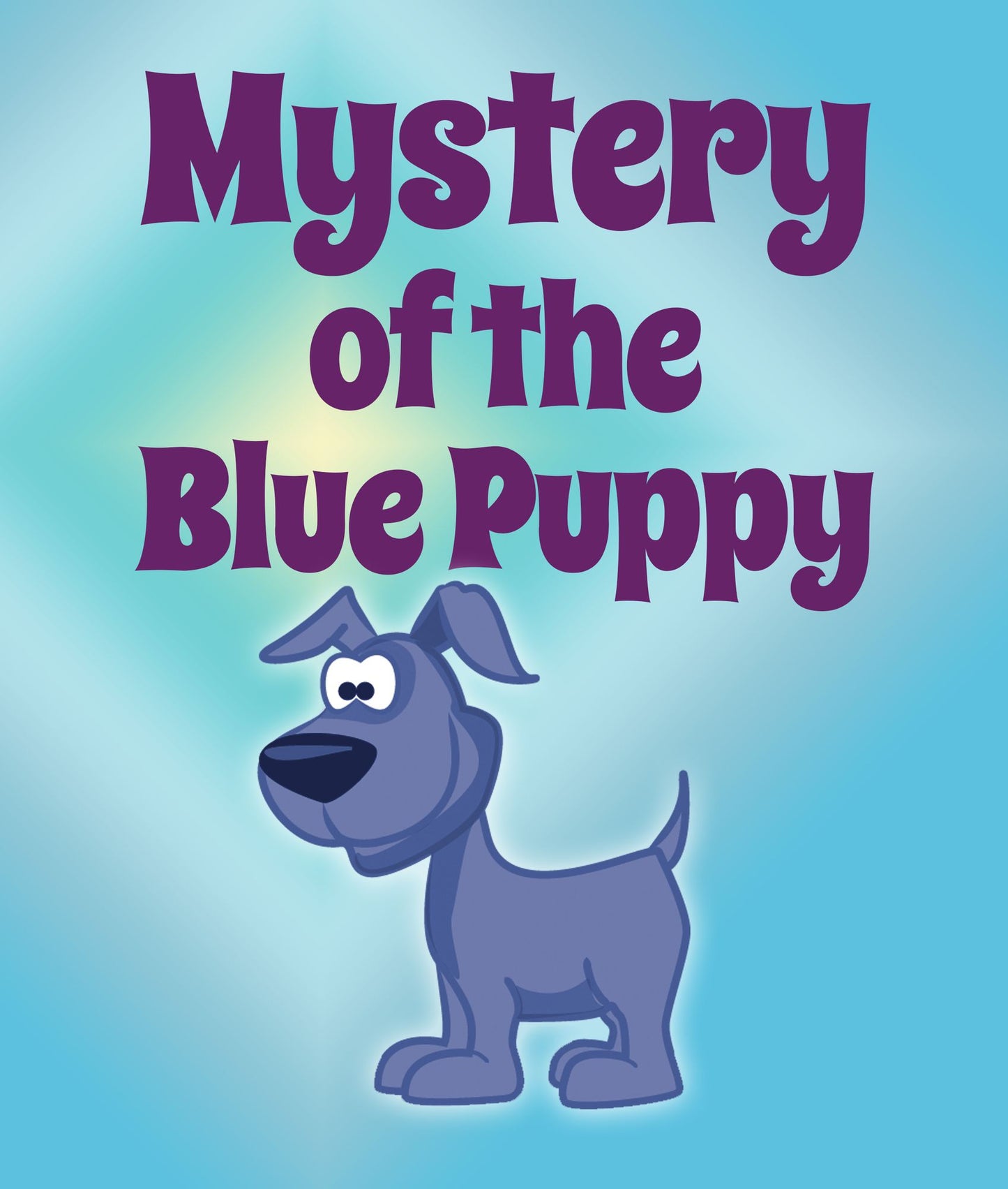 Mystery Of The Blue Puppy: Children's Books and Bedtime Stories For Kids Ages 3-8 for Fun Life Lessons