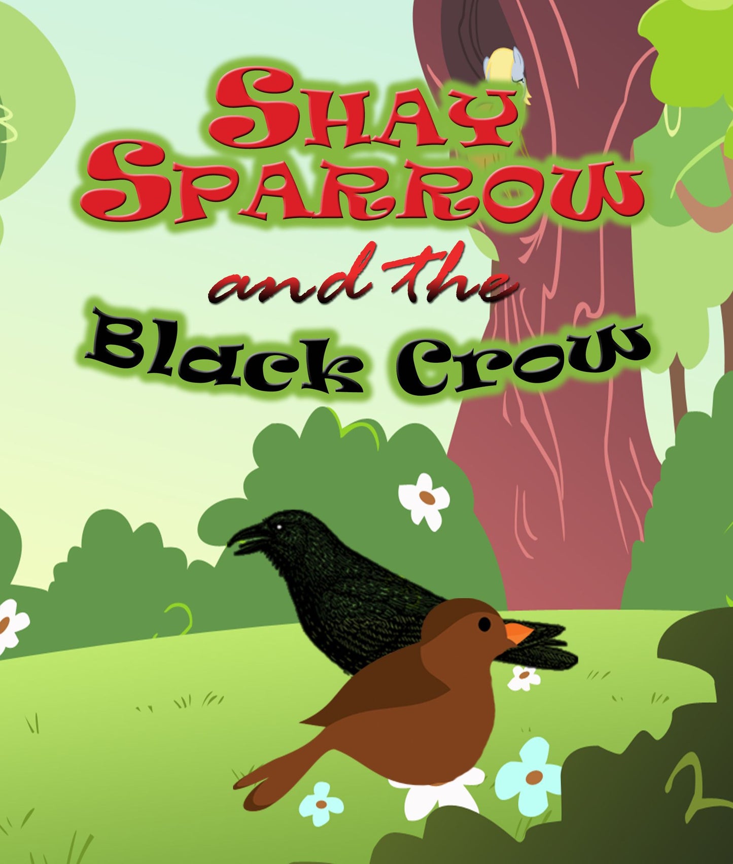 Shay Sparrow and the Black Crow: Children's Books and Bedtime Stories For Kids Ages 3-8 for Fun Loving Kids