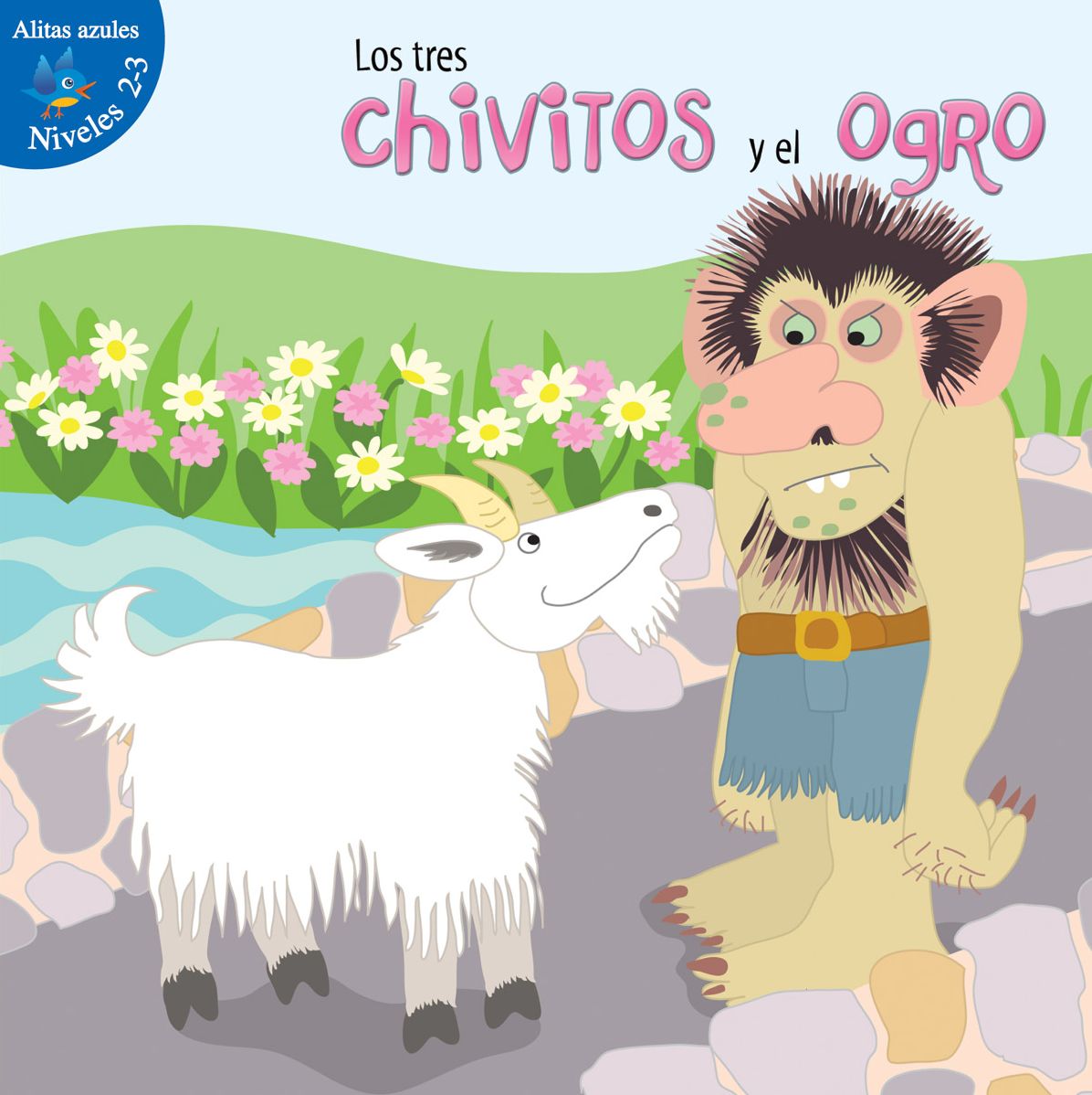 Los Tres Chivitos Y El Ogro: Three Billy Goats and Gruff