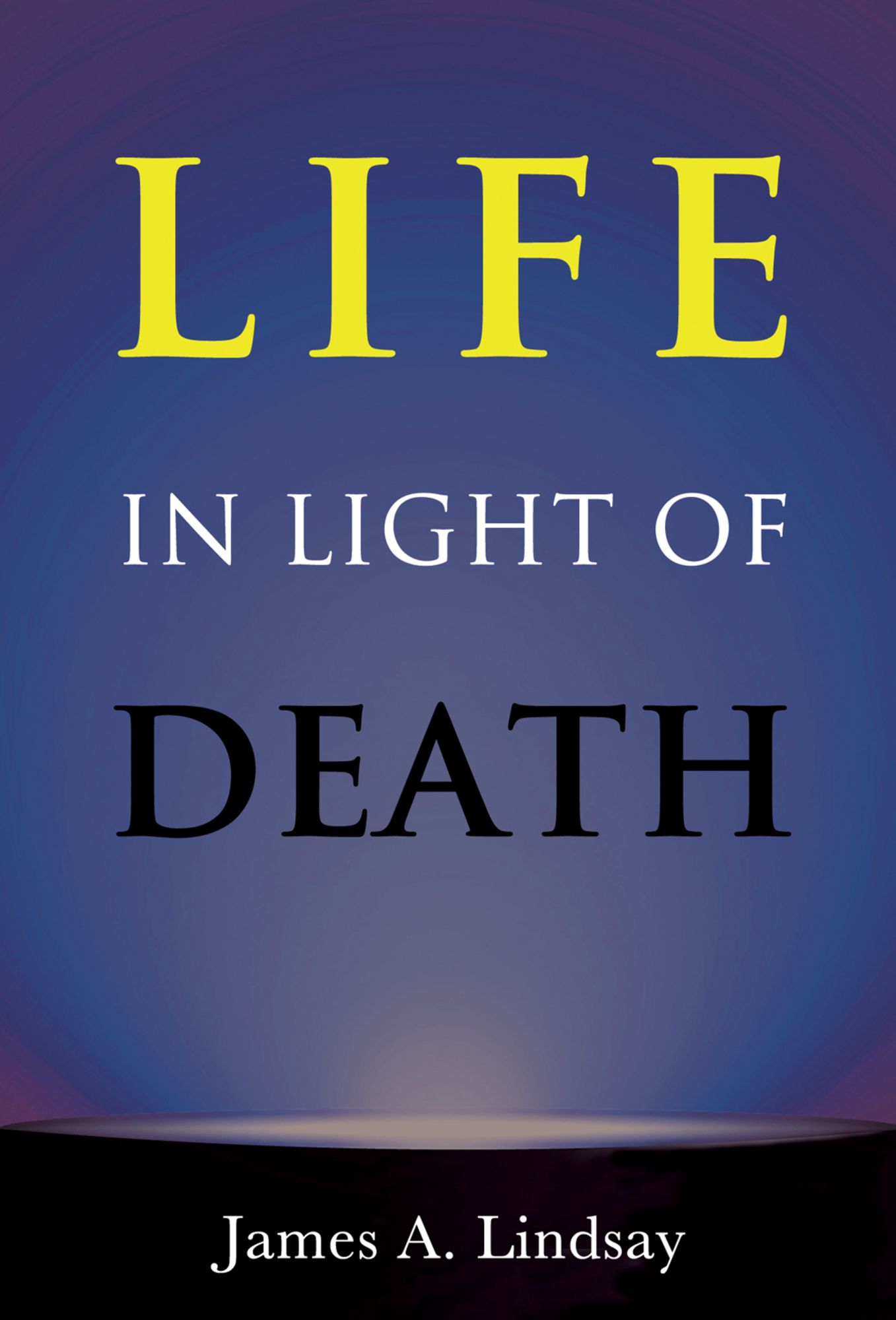 Life in Light of Death