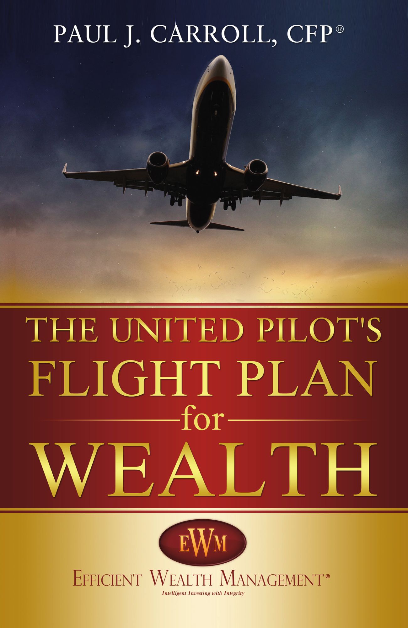 The United Pilot's Flight Plan for Wealth
