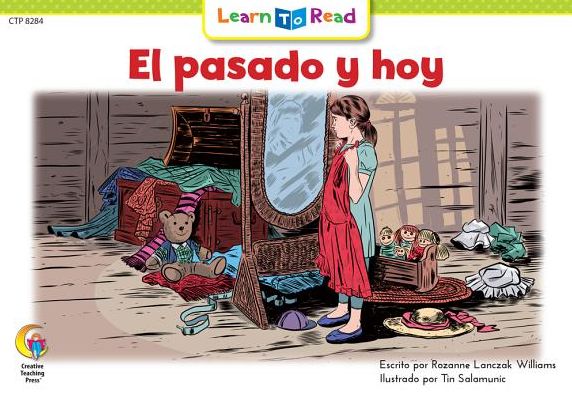 El Pasado y Hoy = Long Ago and Today