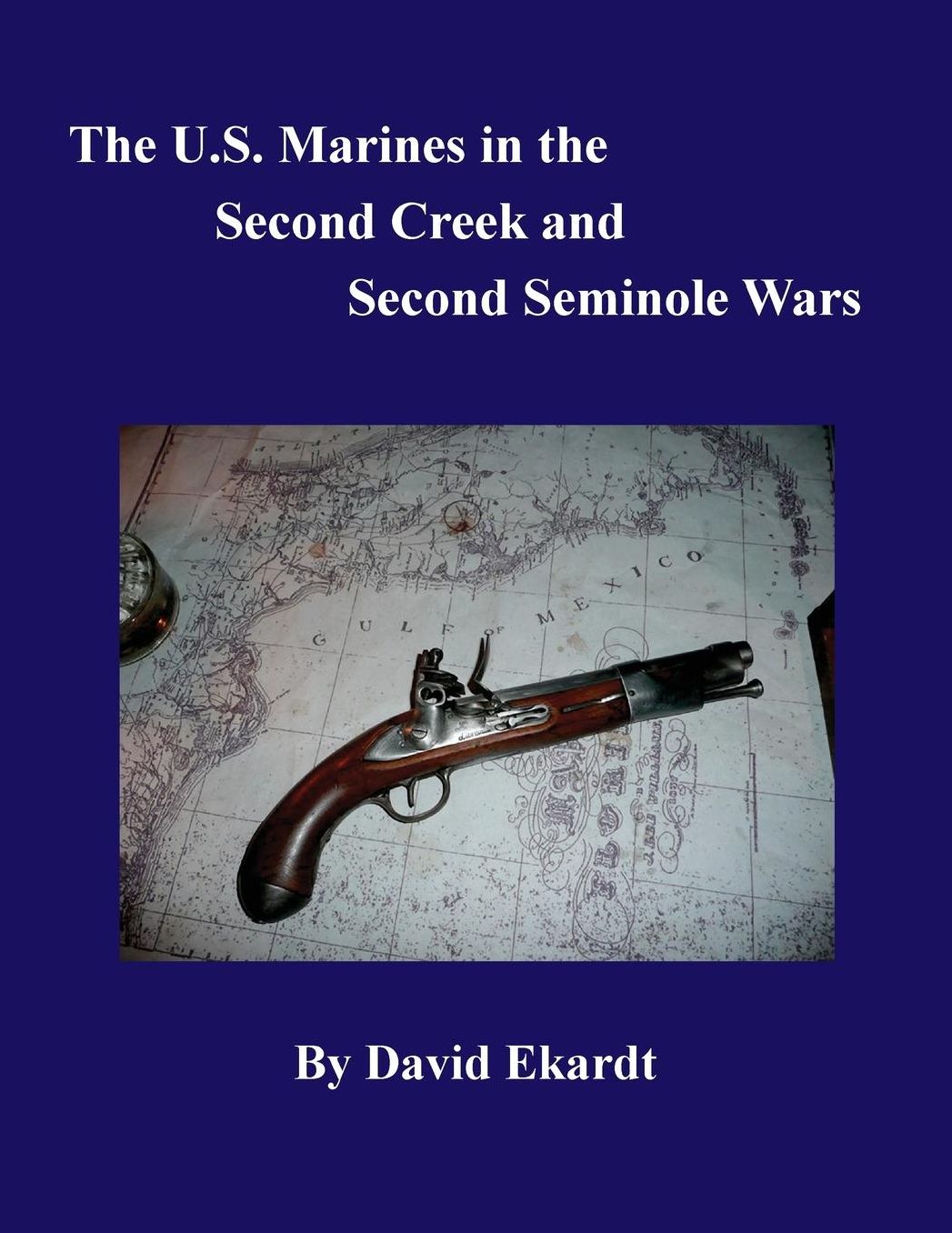 THE U.S. MARINES IN THE SECOND CREEK AND SECOND SEMINOLE WARS