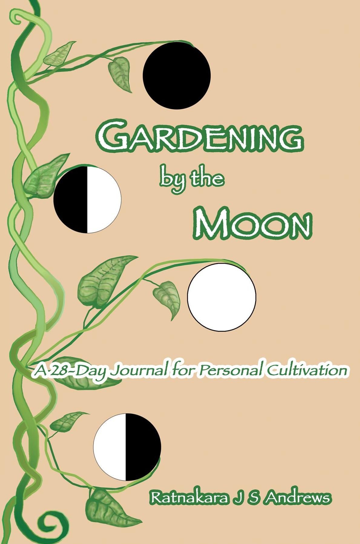 Gardening by the Moon: A 28-Day Journal for Personal Cultivation