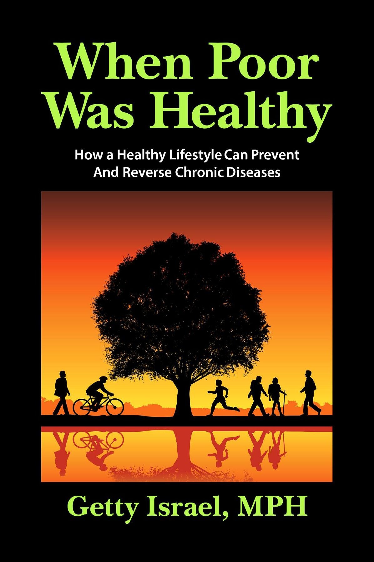 When Poor Was Healthy: How a Healthy Lifestyle Can Prevent and Reverse Chronic Diseases