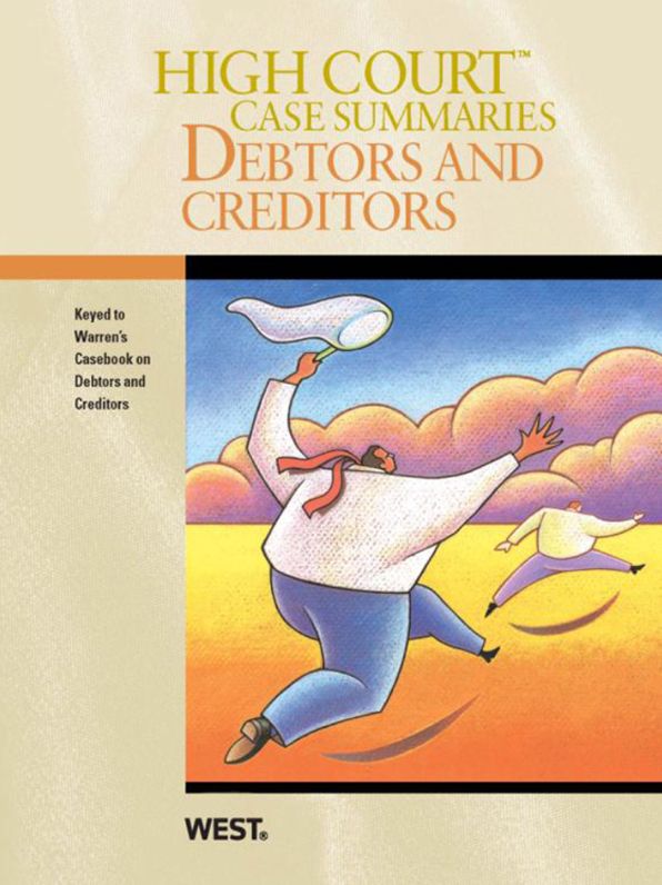 High Court Case Summaries on Debtors and Creditors, Keyed to Warren