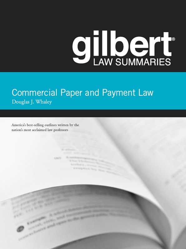Law Summaries on Commercial Paper and Payment Law, 17th