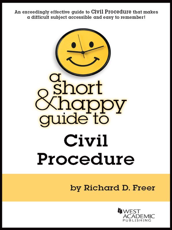 A Short and Happy Guide to Civil Procedure