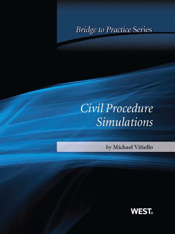 Vitiello's Civil Procedure Simulations: Bridge to Practice: Bridge to Practice