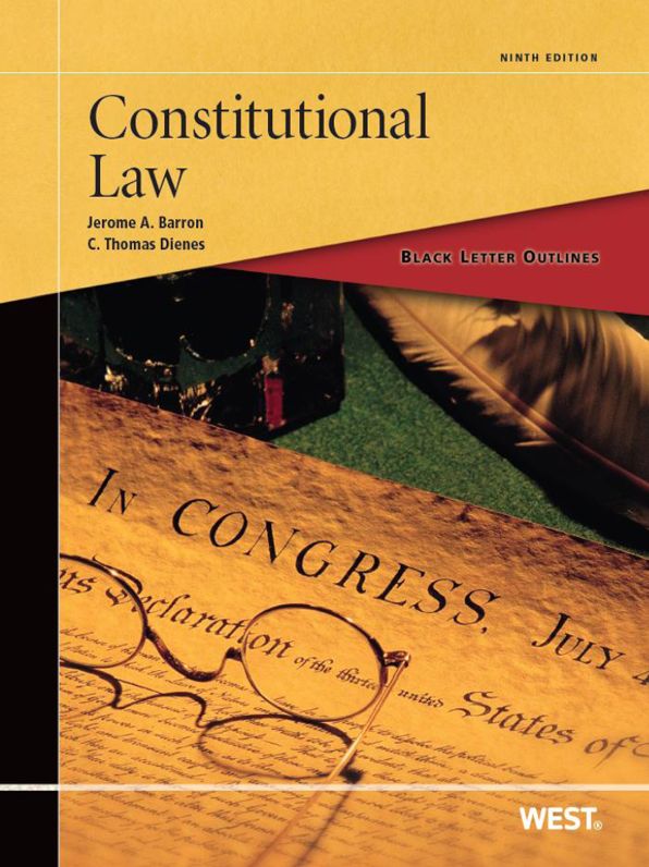 Barron and Dienes's Black Letter Outline on Constitutional Law, 9th