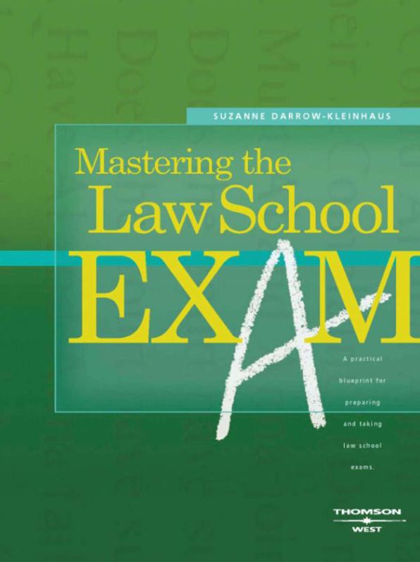Darrow-Kleinhaus' Mastering the Law School Exam